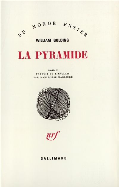 La Pyramide William Golding trad. de l'anglais par Marie-Lise Marlière