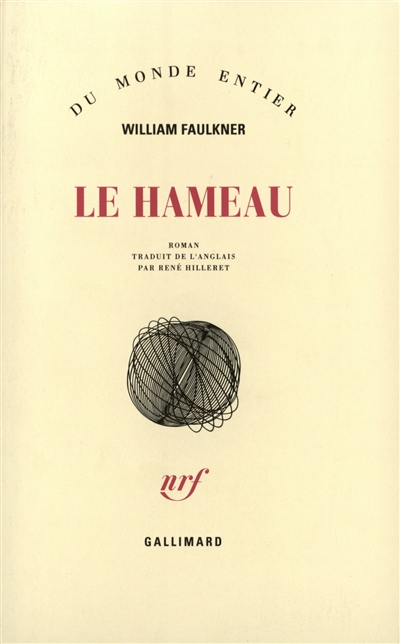 Le Hameau William Faulkner trad. de l'anglais par Rene Hilleret.