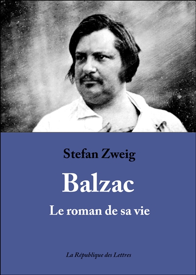 Balzac : le roman de sa vie / Stefan Zweig ; trad. de l'allemand par Fernand Delmas