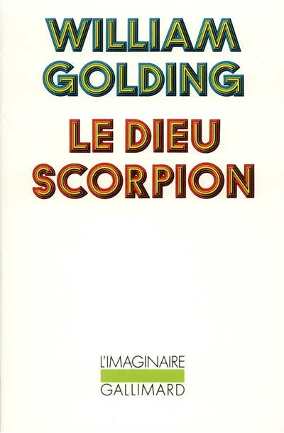 Le Dieu scorpion / ; William Golding trad. de l'anglais par Marie-Lise Marlière