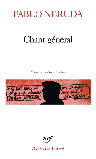 Chant général Pablo Neruda traduction, glossaire et chronologie de Claude Couffon