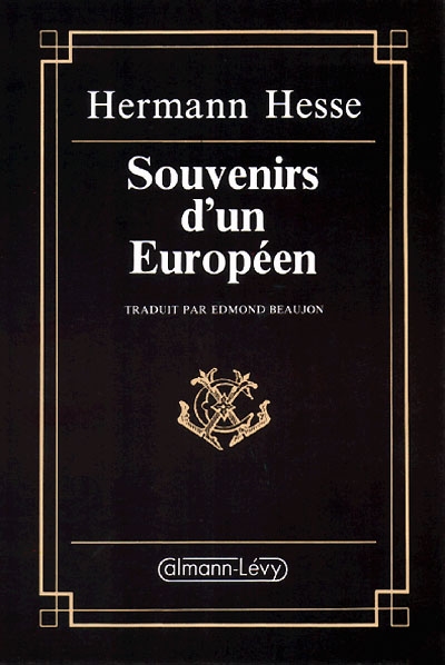 Souvenirs d'un europeen : nouvelles / Hermann Hesse ; trad. de l'allemand par Edmond Beaujon