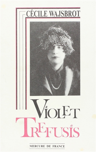 Violet Trefusis biographie Cécile Wajsbrot