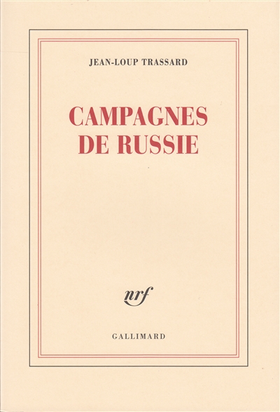 Campagnes de Russie Jean-Loup Trassard