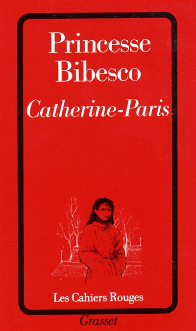 Catherine-Paris princesse Bibesco [préf. par Ghislain de Diesbach]