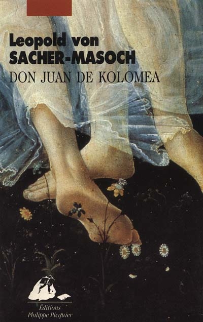 Don Juan de Kolomea Leopold von Sacher-Masoch récits trad. de l'allemand [présentés par élisabeth Lemirre et Jacques Cotin]