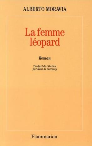 La femme-léopard roman Alberto Moravia trad. de l'italien par René de Ceccatty