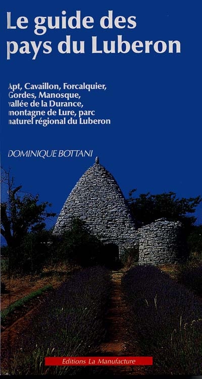 Le guide des pays du Luberon Dominique Bottani
