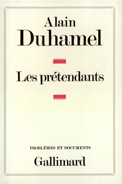 Les Prétendants Alain Duhamel