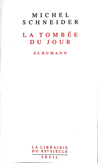La Tombée du jour Schumann Michel Schneider