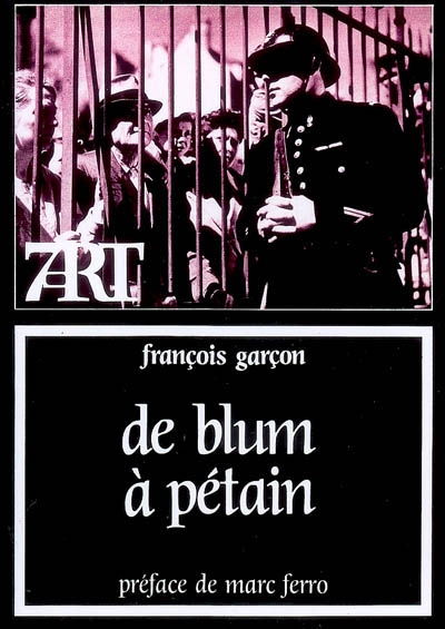 De Blum à Pétain, cinéma et société française, 1936-1944 François Garçon...