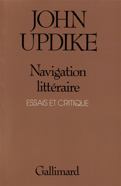 Navigation littéraire : essais et critique / John Updike ; trad. de l'anglais par Daria Olivier