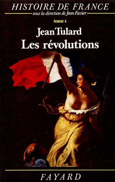 Les révolutions, de 1789 à 1851 Jean Tulard