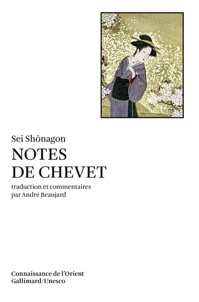 Notes de chevet par Sei Shônagon trad. et commentaires par André Beaujard