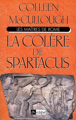 La Colere de Spartacus Colleen McCullough trad. par Jean-Paul Mourlon