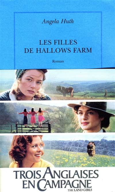 Les filles de Hallows Farm Angela Huth trad. de l'anglais par Christiane Armandet, Anne Bruneau