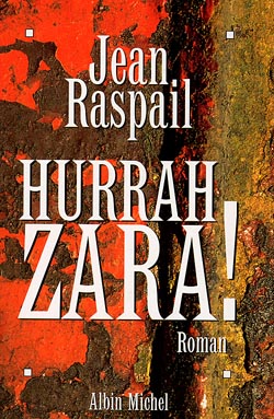 Hurrah Zara ! / Jean Raspail
