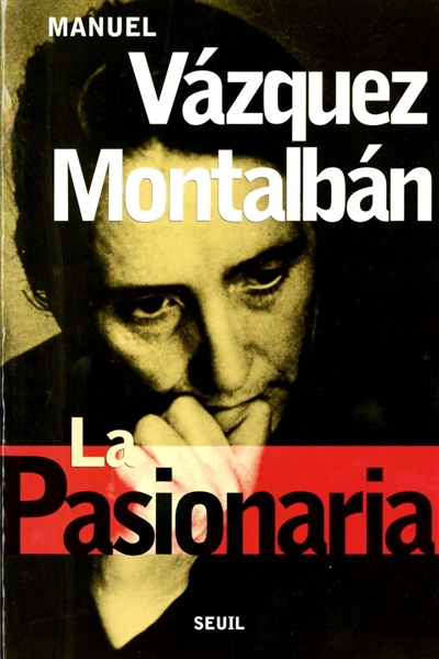 La Pasionaria et les sept nains / Manuel Vazquez Montalban ; trad. de l'espagnol par Nicole Adoum