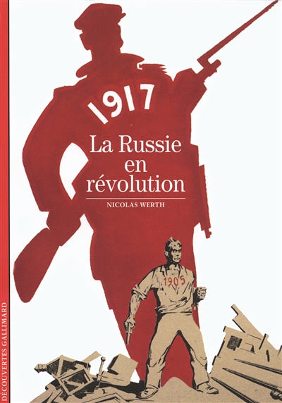 1917, la Russie en révolution Nicolas Werth