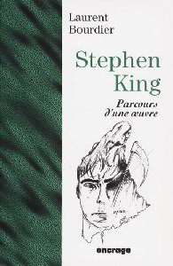 Stephen King parcours d'une oeuvre Laurent Bourdier