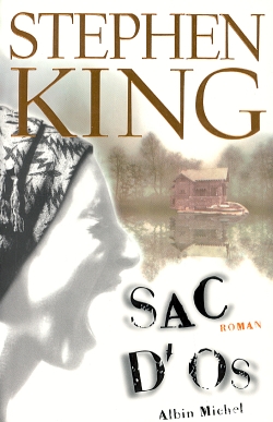Sac d'os / Stephen King ; trad. de l'americain par William Olivier Desmond