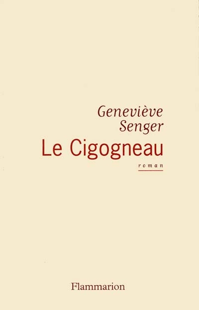 Le Cigogneau / Genevieve Senger