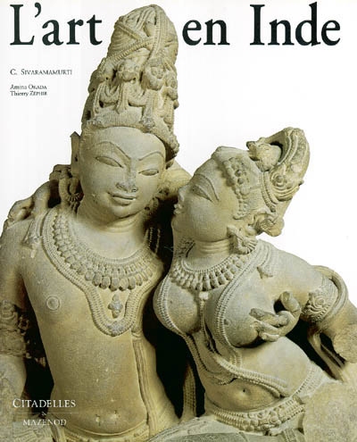 L'art en Inde C. Sivaramurti, Amina Okada, Thierry Zéphir