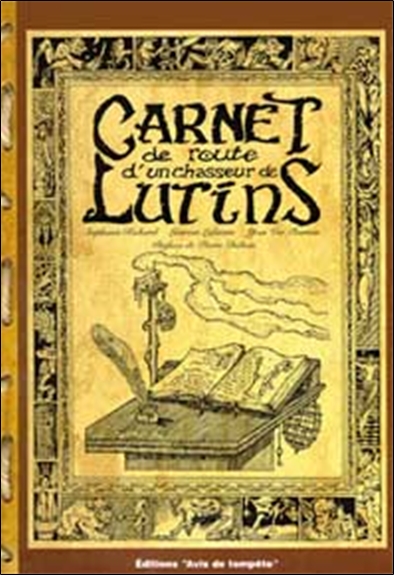 Carnet de route d'un chasseur de lutins / texte et ill. de Stephanie Richard, Laurent Lefeuvre, Yves Ver Poorten