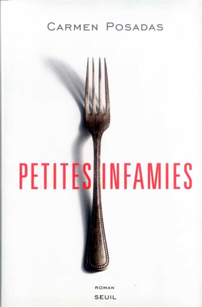 Petites infamies / Carmen Posadas ; trad. par Francois Maspero