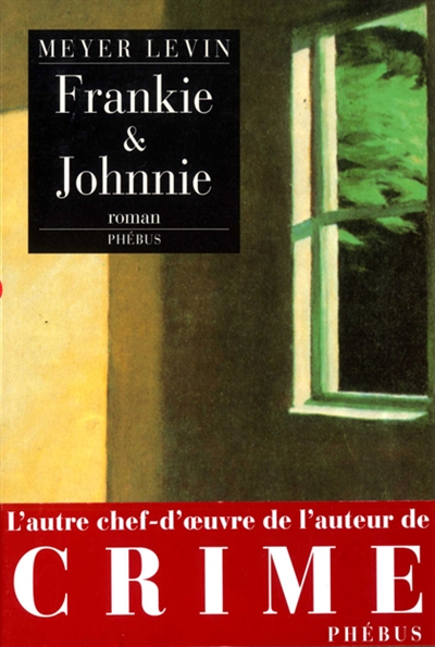 Frankie & Johnnie / Meyer Levin ; trad. de l'anglais (Etats-Unis) par Muriel Goldrajch