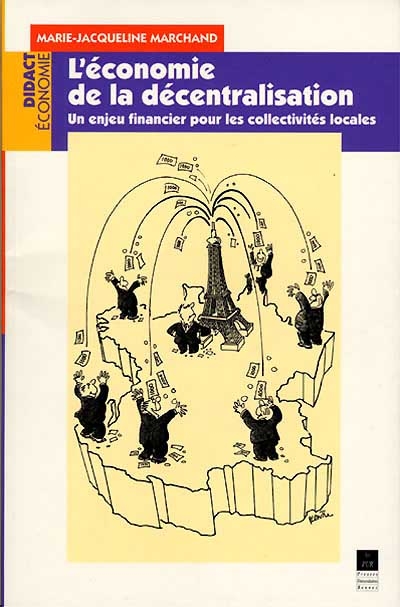 L'économie de la décentralisation : un enjeu financier pour les collectivités locales / Marie-Jacqueline Marchand