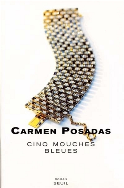 Cinq mouches bleues / Carmen Posadas ; trad. de l'espagnol par Gabriel Iaculli