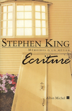Écriture mémoires d'un métier Stephen King trad. de l'américain par William Olivier Desmond