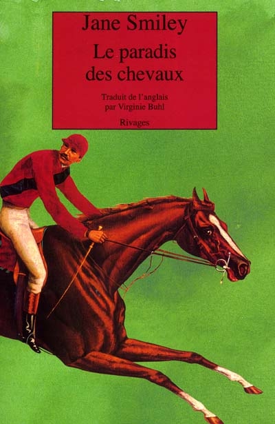 Le Paradis des chevaux / Jane Smiley ; trad. de l'anglais (Etats-Unis) par Virginie Buhl