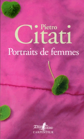 Portraits de femmes Pietro Citati trad. de l'italien par Brigitte Pérol