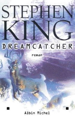 Dreamcatcher / Stephen King ; trad. par William Olivier Desmond