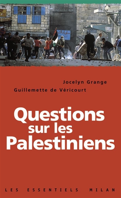 Questions sur les palestiniens / Jocelyn Grange, Guillemette de Vericourt