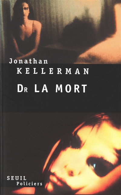 Dr la mort / Jonathan Kellerman ; trad. de l'américain par André Roche
