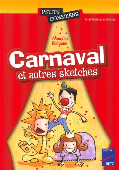 Carnaval et autres sketches Francois Fontaine ill. par Déborah Mocellin