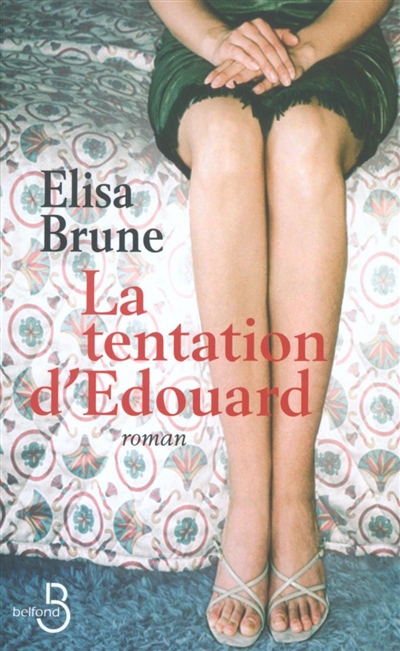 La tentation d'Edouard Elisa Brune