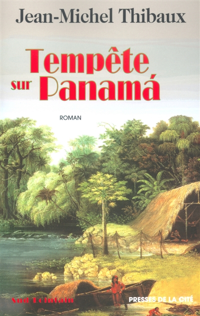 Tempête sur Panama Jean-Michel Thibaux