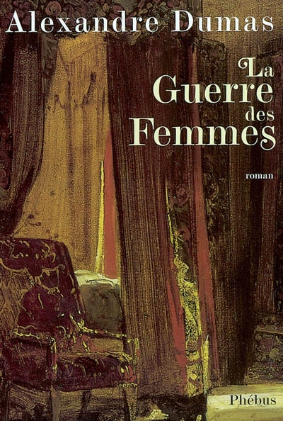 La guerre des femmes Alexandre Dumas