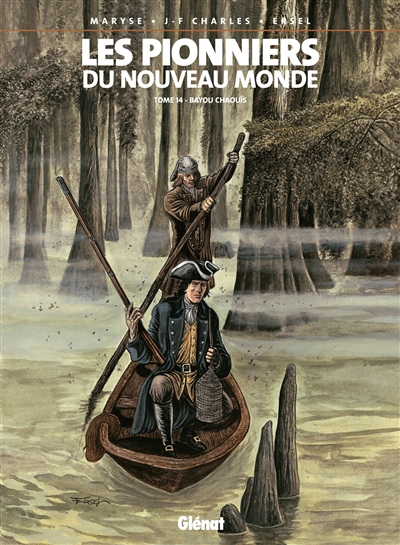 Les Pionniers du nouveau monde 14, Bayou Chaouis Jean-Francois Charles et Maryse Charles dessins de Ersel