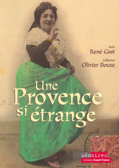 Une Provence si étrange René Gast, Olivier Bouze