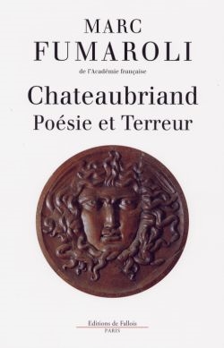 Chateaubriand poésie et terreur Marc Fumaroli