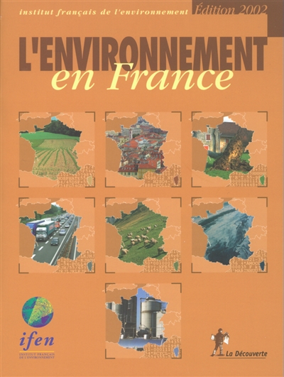 L'environnement en France Institut français de l'environnement (IFEN)