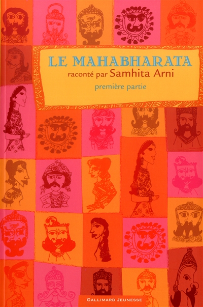 Le Mahabharata : première partie raconté par Samhita Arni trad. de l'anglais par Anne Krief