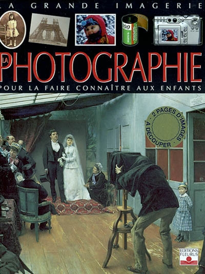La photographie pour la faire connaître aux enfants conception, émilie Beaumont textes, Gunther Ludwig dessins, Inklink, Jacques Dayan