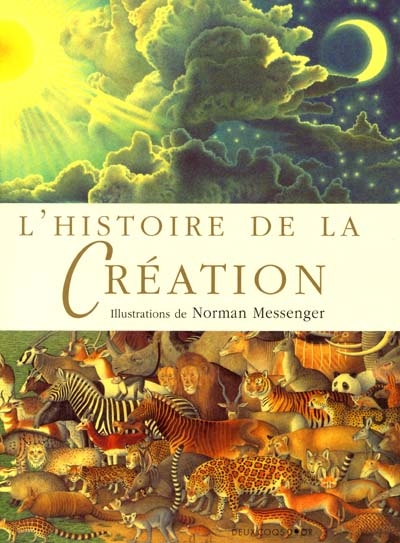 L'histoire de la création ill. Norman Messenger