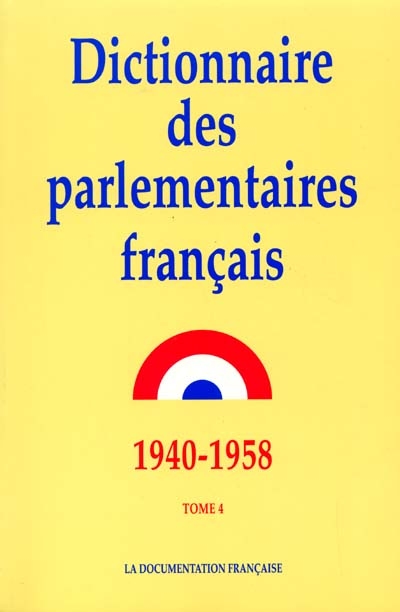 Dictionnaire des parlementaires français notices biographiques sur les parlementaires français de 1940 à 1958 04, E-K publ... par les soins du Service des archives de l'Assemblée nationale